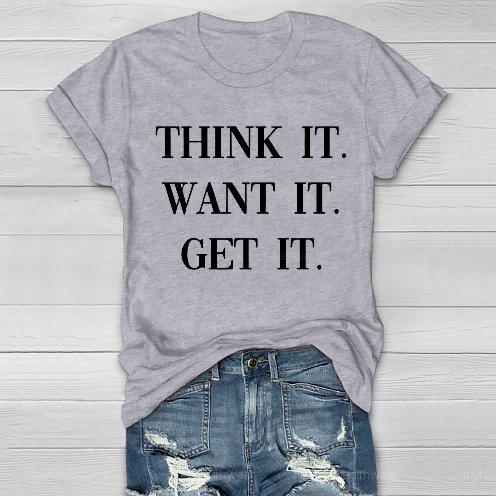Think It Want It Get It   Healthwear T-shirt