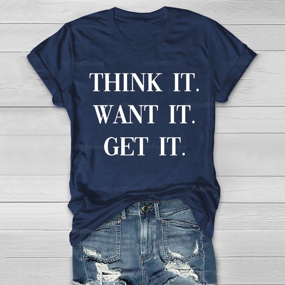 Think It Want It Get It   Healthwear T-shirt