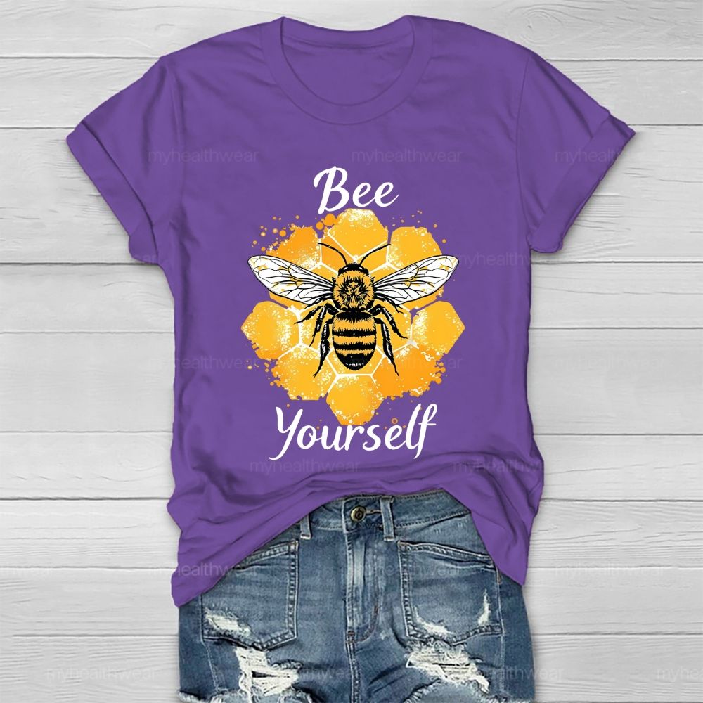 Bee Yourself Bee Graphic  Healthwear T-shirt