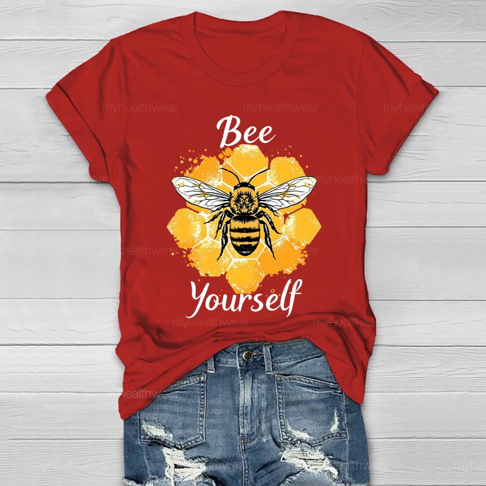Bee Yourself Bee Graphic  Healthwear T-shirt