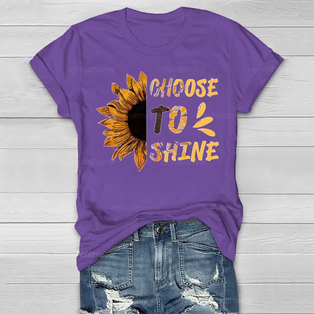 Choose To Shine Sunflower  Healthwear T-shirt