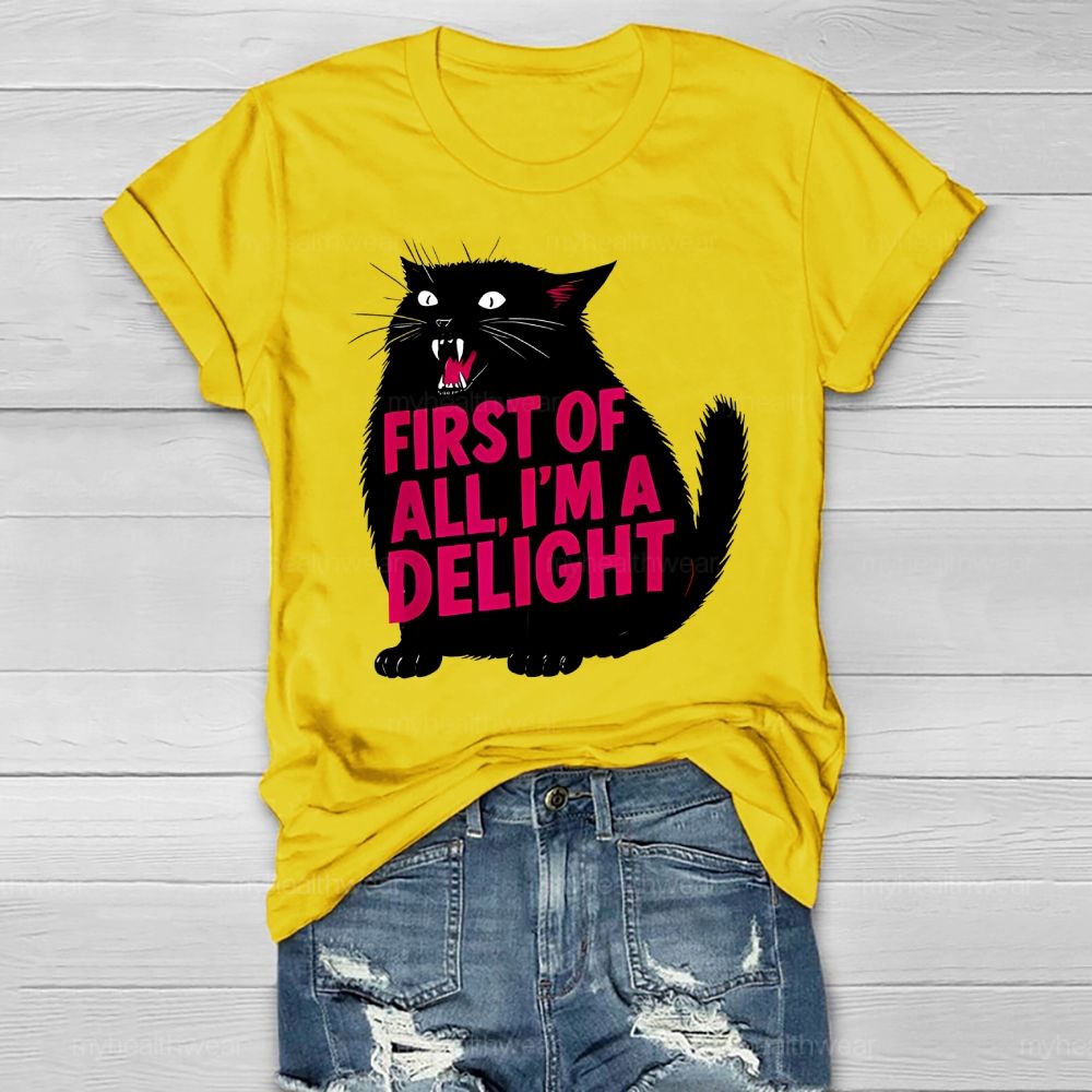 First Of All I'm A Delight  Healthwear T-shirt