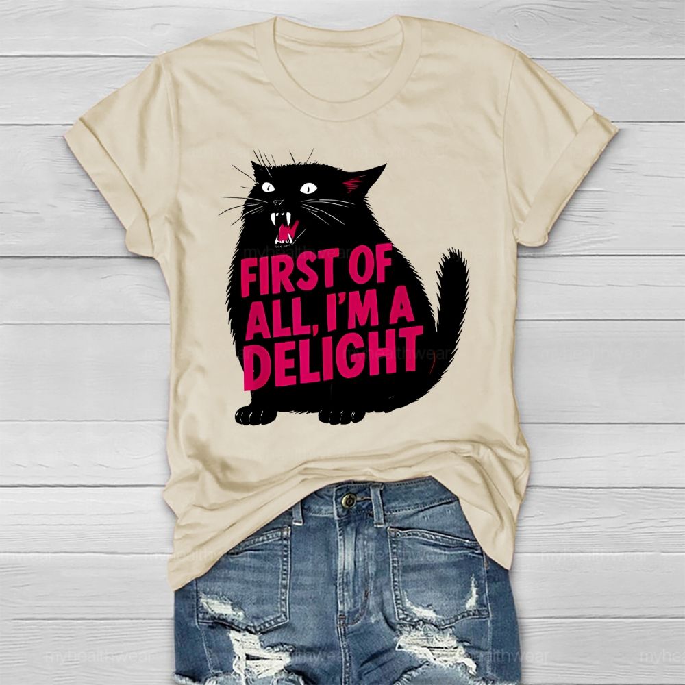 First Of All I'm A Delight  Healthwear T-shirt