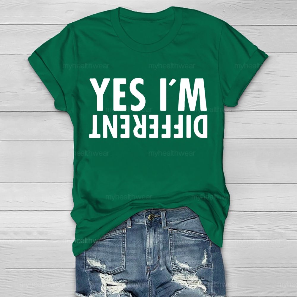Yes I’m Different Upside Down Letters  Healthwear T-shirt