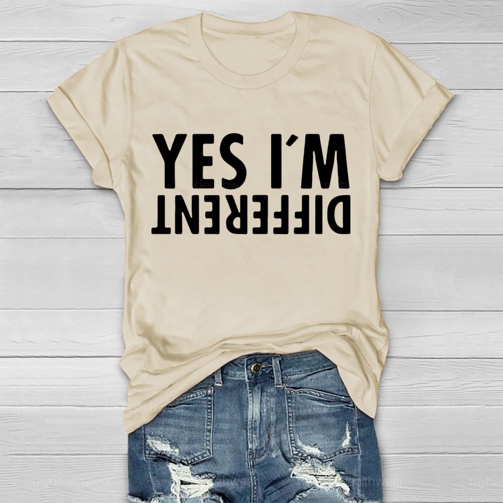 Yes I’m Different Upside Down Letters  Healthwear T-shirt