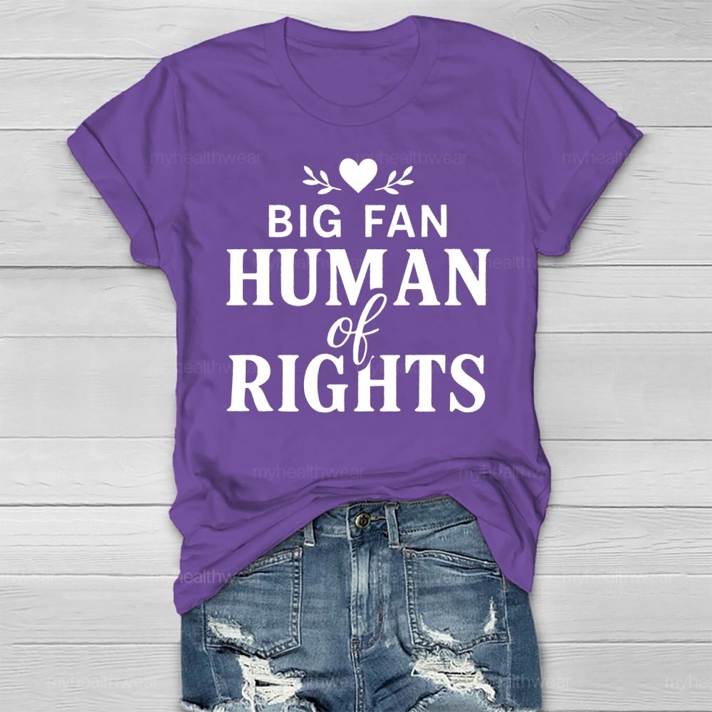 Big Fan Of Human Rights Healthwear T-shirt