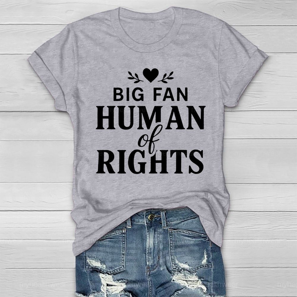 Big Fan Of Human Rights Healthwear T-shirt