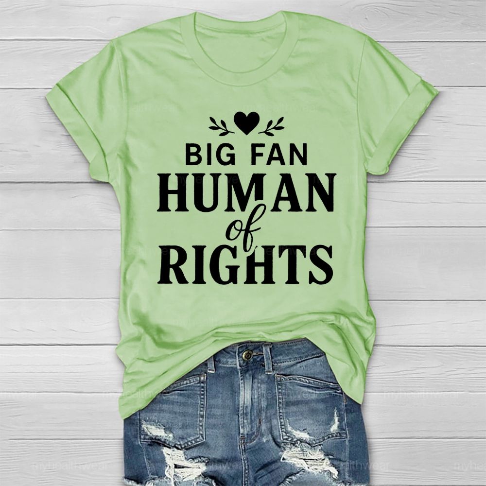 Big Fan Of Human Rights Healthwear T-shirt
