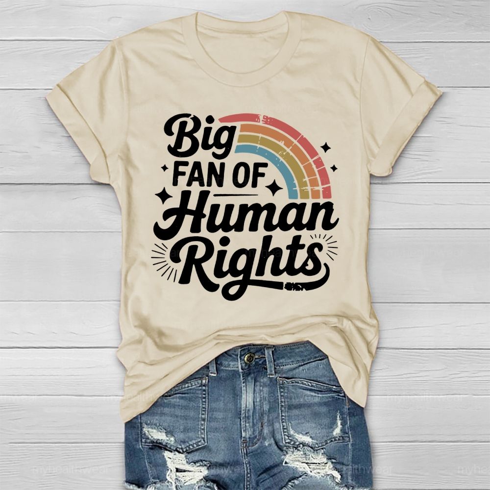 Big Fan Of Human Rights Rainbow Healthwear T-shirt