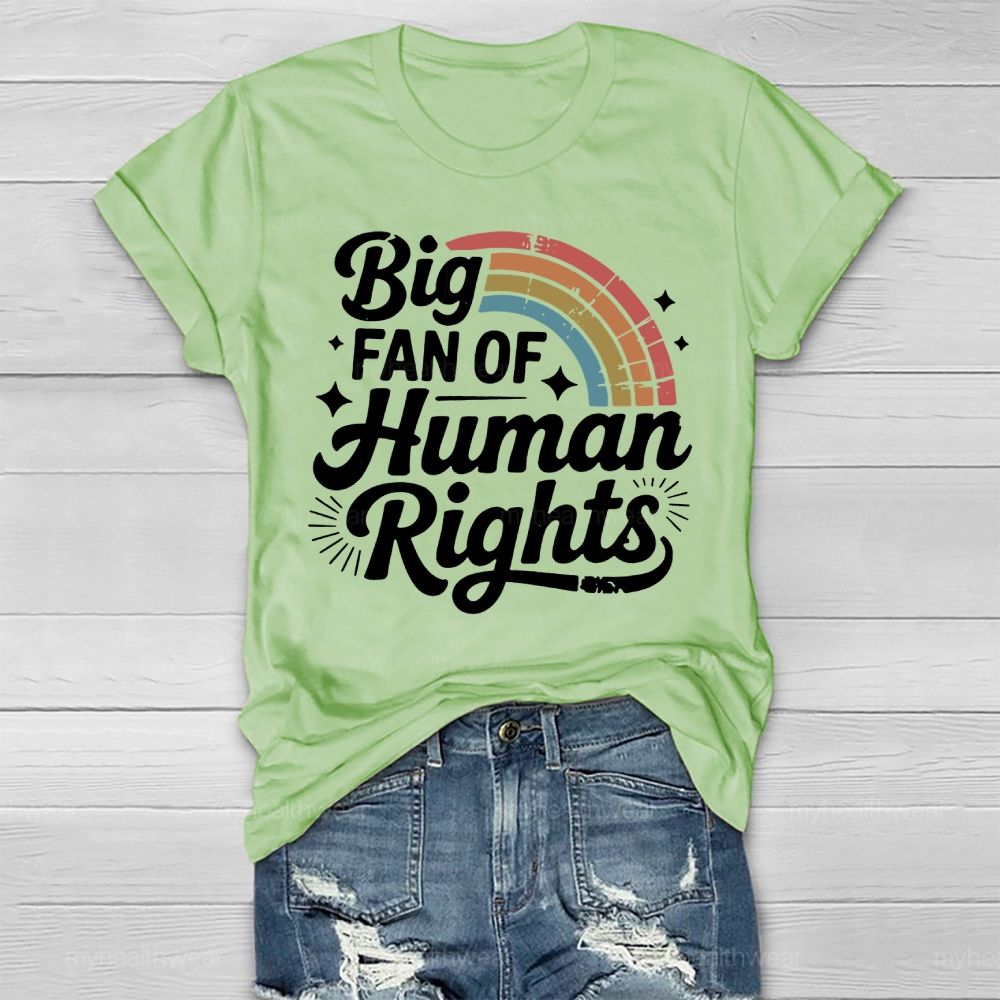 Big Fan Of Human Rights Rainbow Healthwear T-shirt