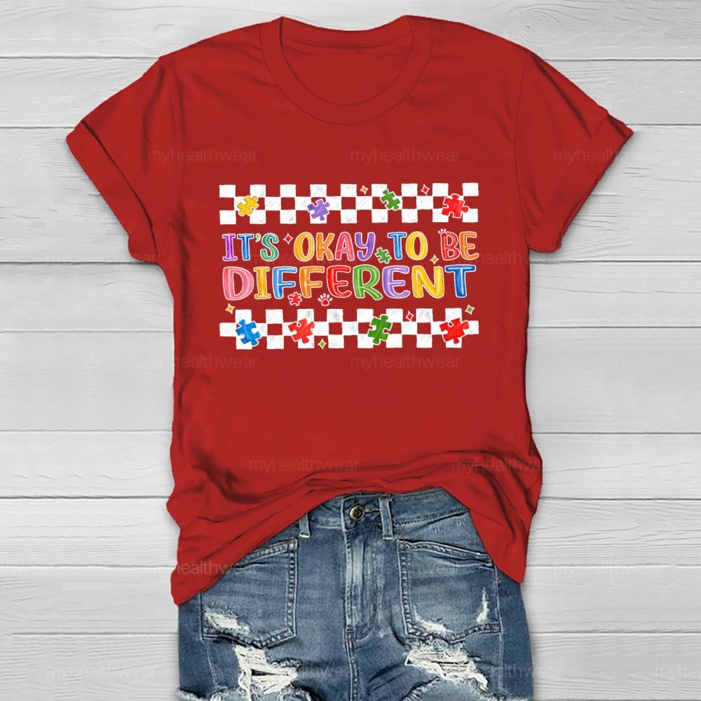 It's Okay To Be Different Graphics  Healthwear T-shirt