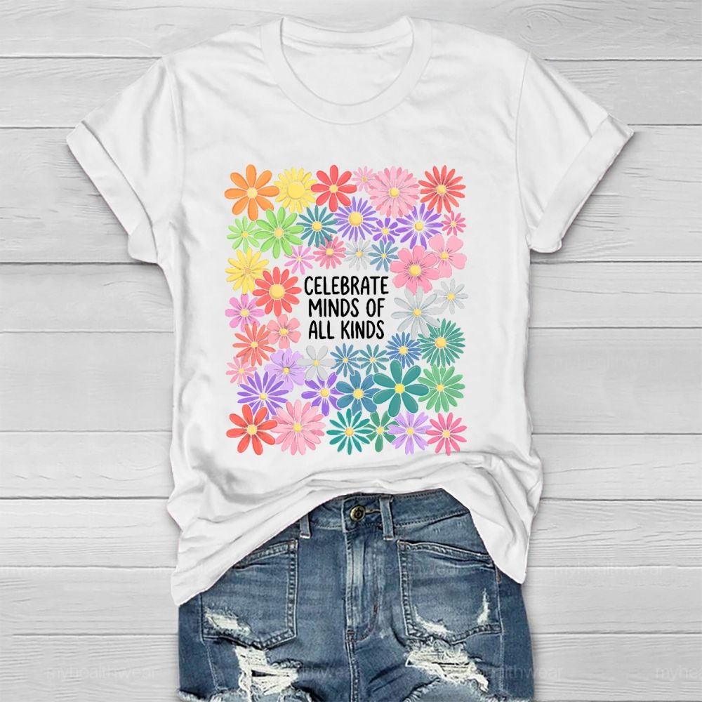 Celebrate Minds Of All Kinds  Flowers  Letters  Healthwear T-shirt