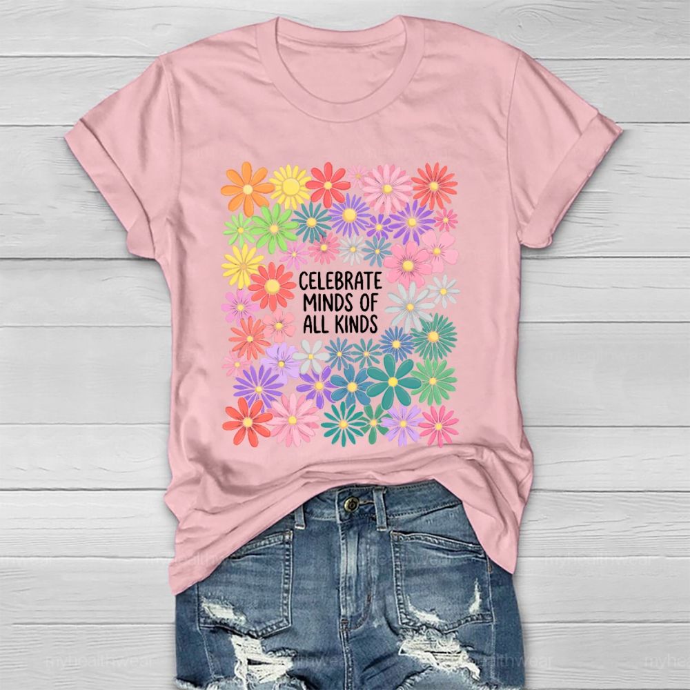 Celebrate Minds Of All Kinds  Flowers  Letters  Healthwear T-shirt