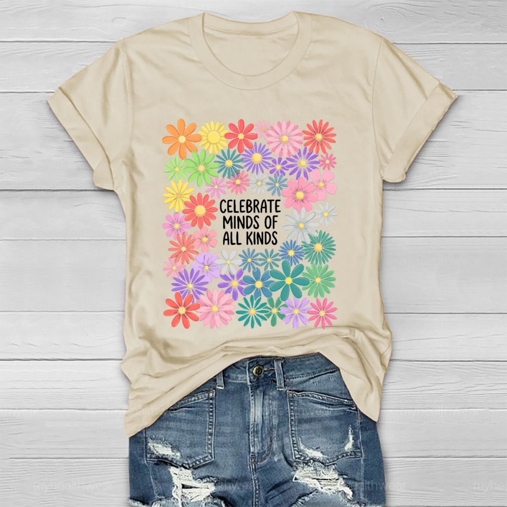 Celebrate Minds Of All Kinds  Flowers  Letters  Healthwear T-shirt