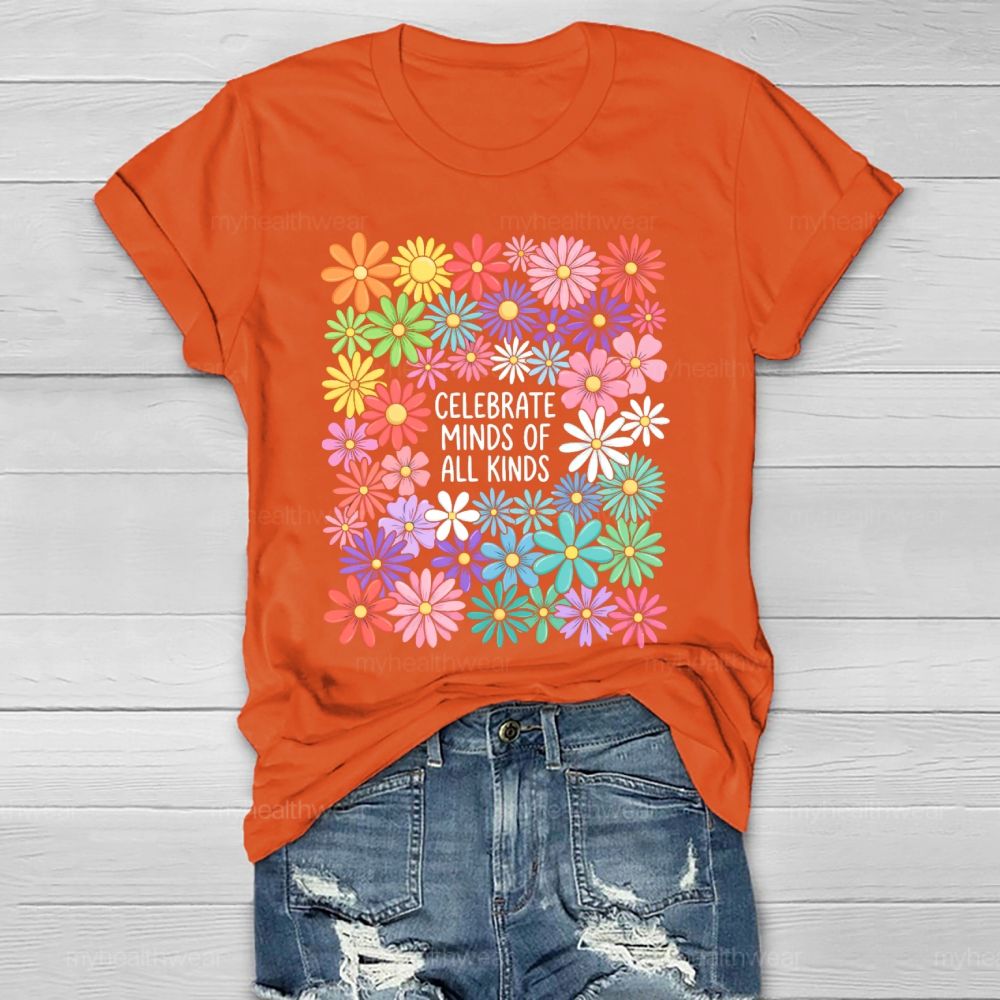 Celebrate Minds Of All Kinds  Flowers  Letters  Healthwear T-shirt