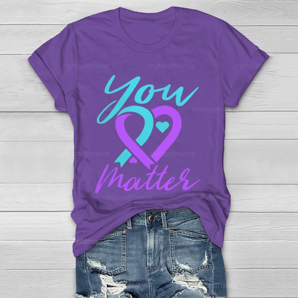 You Matter  Heart Suicide prevention  Graphic  Healthwear T-shirt