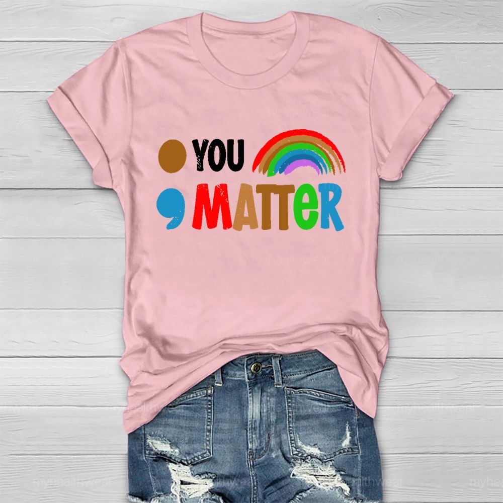 You Matter Colorful Letters  Healthwear T-shirt