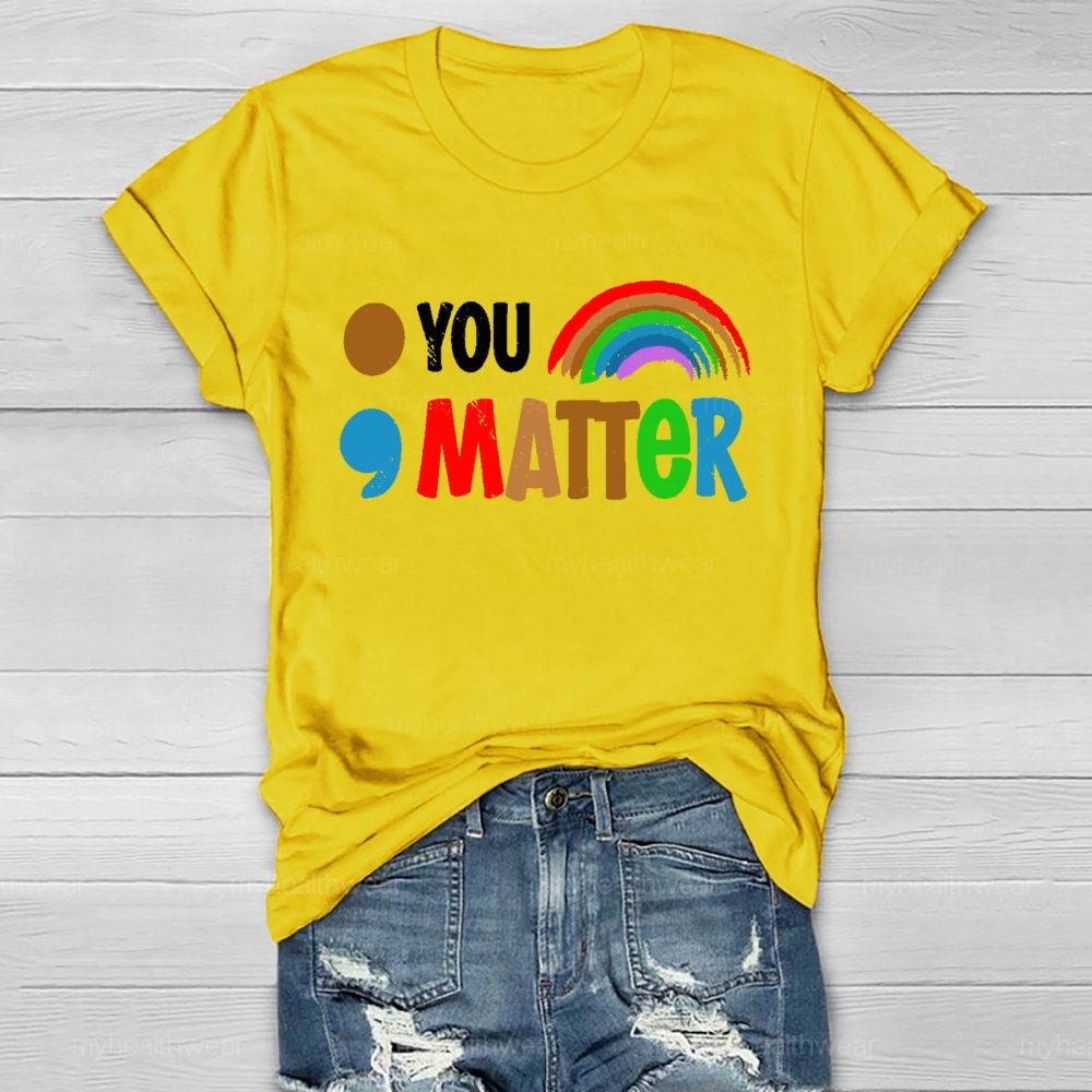 You Matter Colorful Letters  Healthwear T-shirt