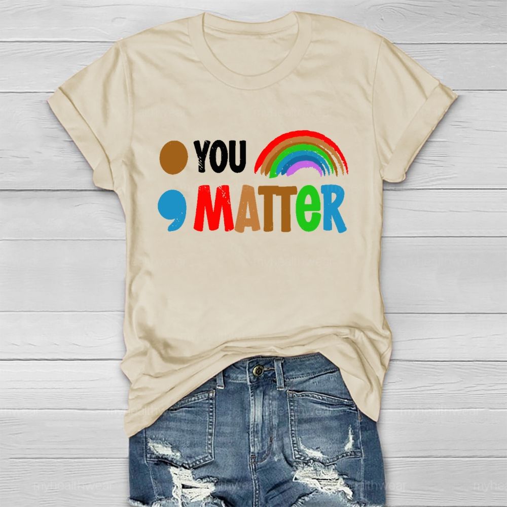 You Matter Colorful Letters  Healthwear T-shirt