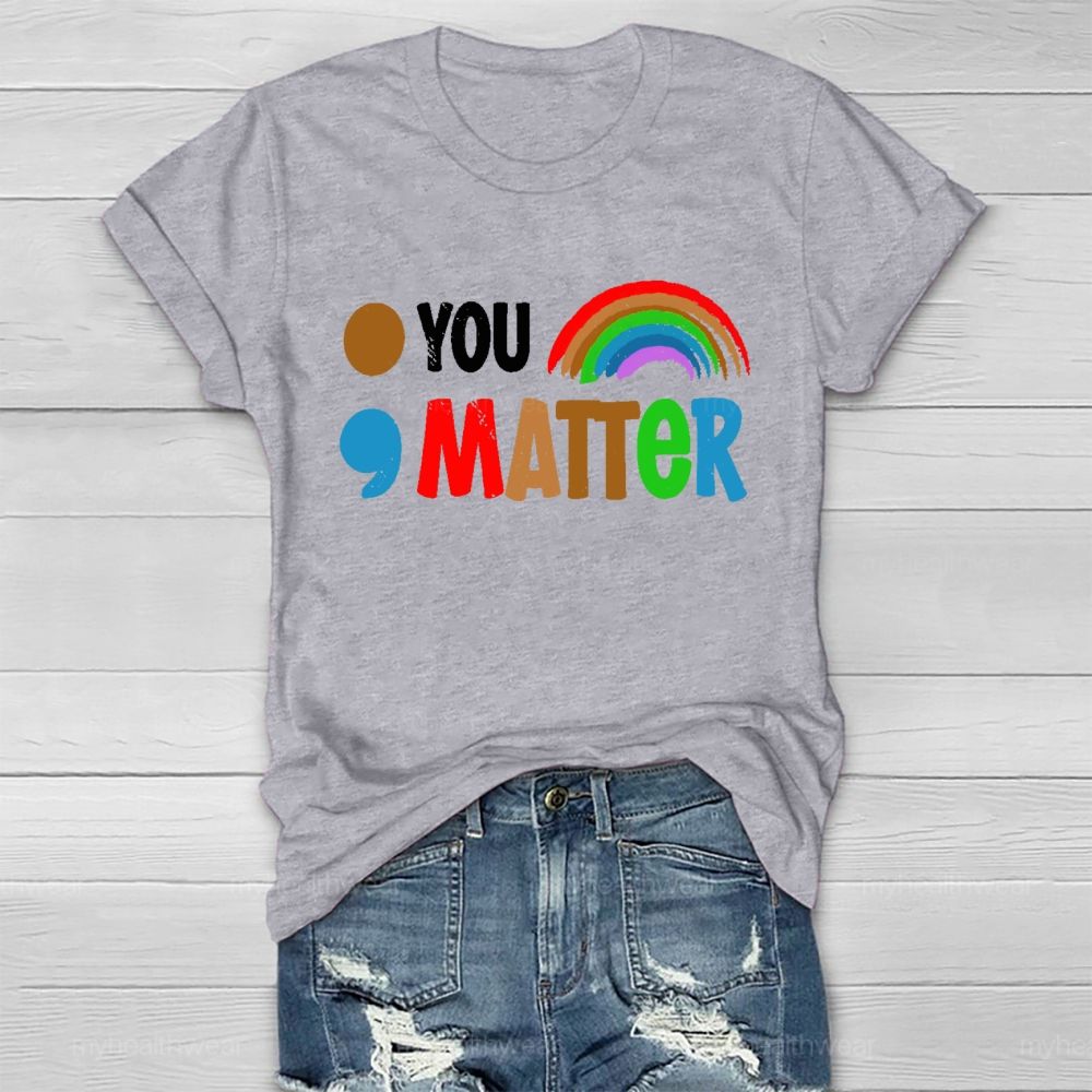 You Matter Colorful Letters  Healthwear T-shirt