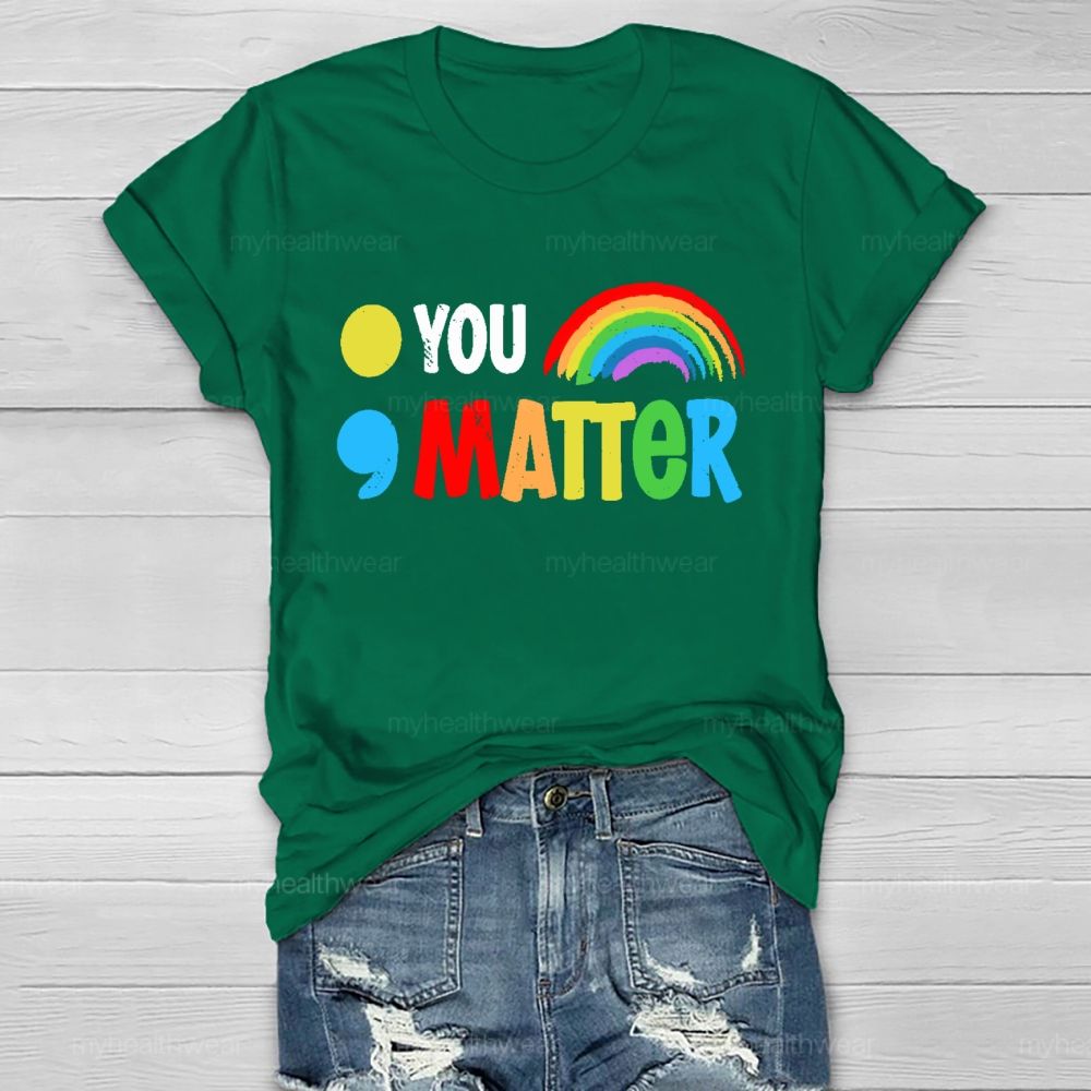 You Matter Colorful Letters  Healthwear T-shirt