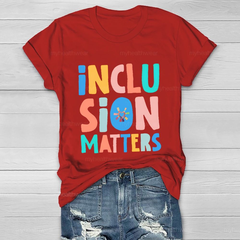 Inclusion Matters Colorful Letters Pattern Healthwear T-shirt