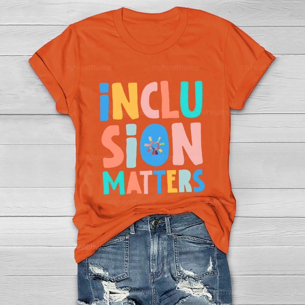 Inclusion Matters Colorful Letters Pattern Healthwear T-shirt