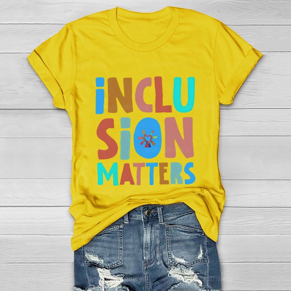 Inclusion Matters Colorful Letters Pattern Healthwear T-shirt