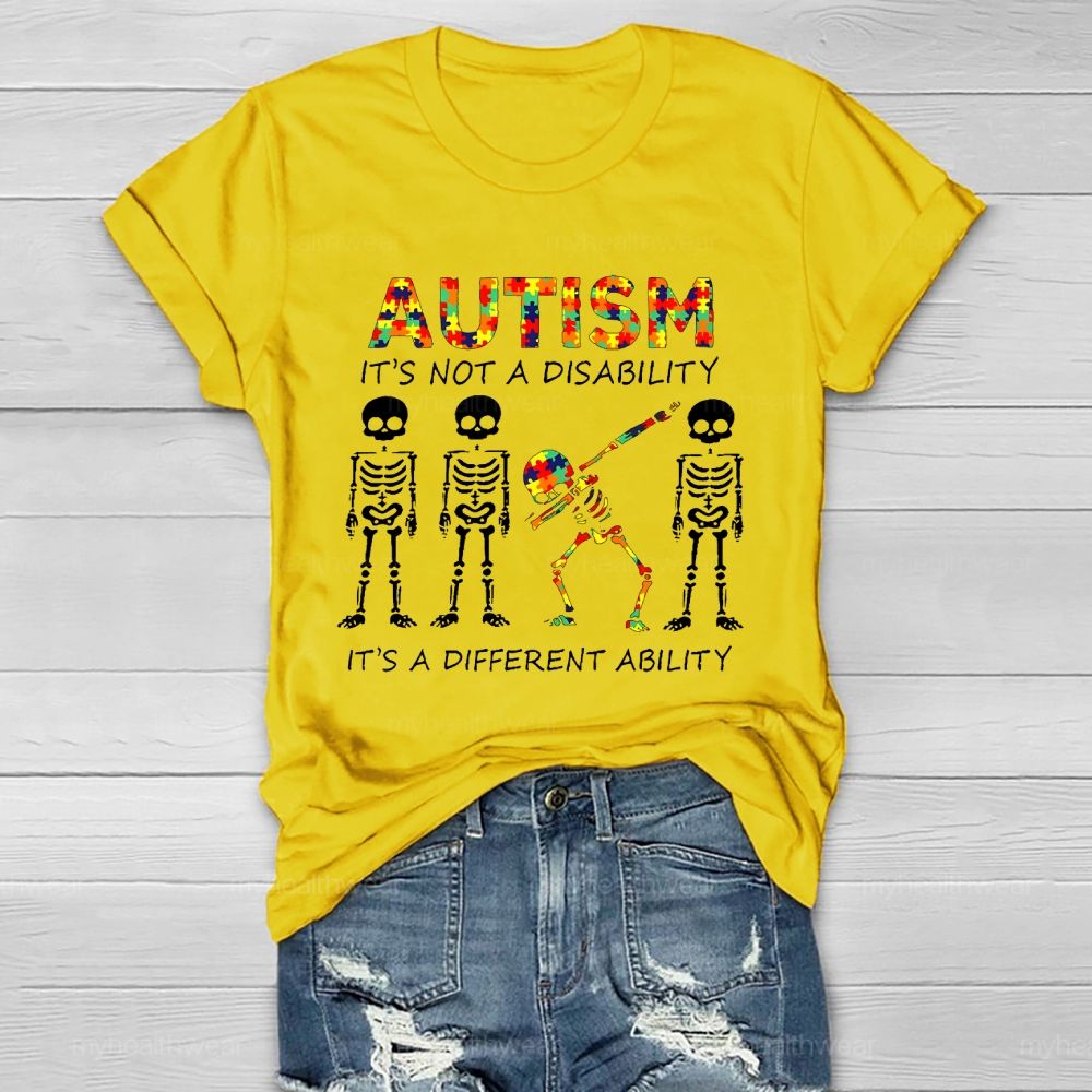 Autism  It's Not A Disability  It's A Different Ability Graphic  Healthwear T-shirt