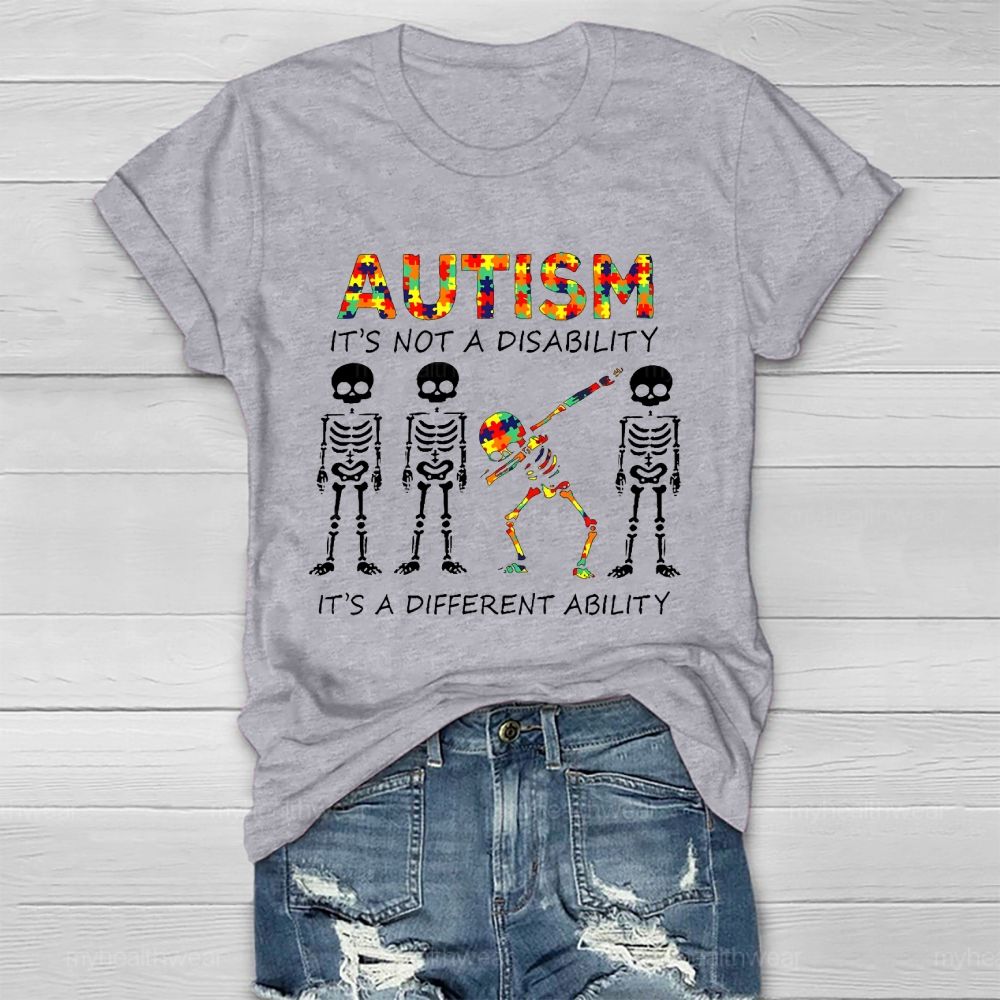 Autism  It's Not A Disability  It's A Different Ability Graphic  Healthwear T-shirt