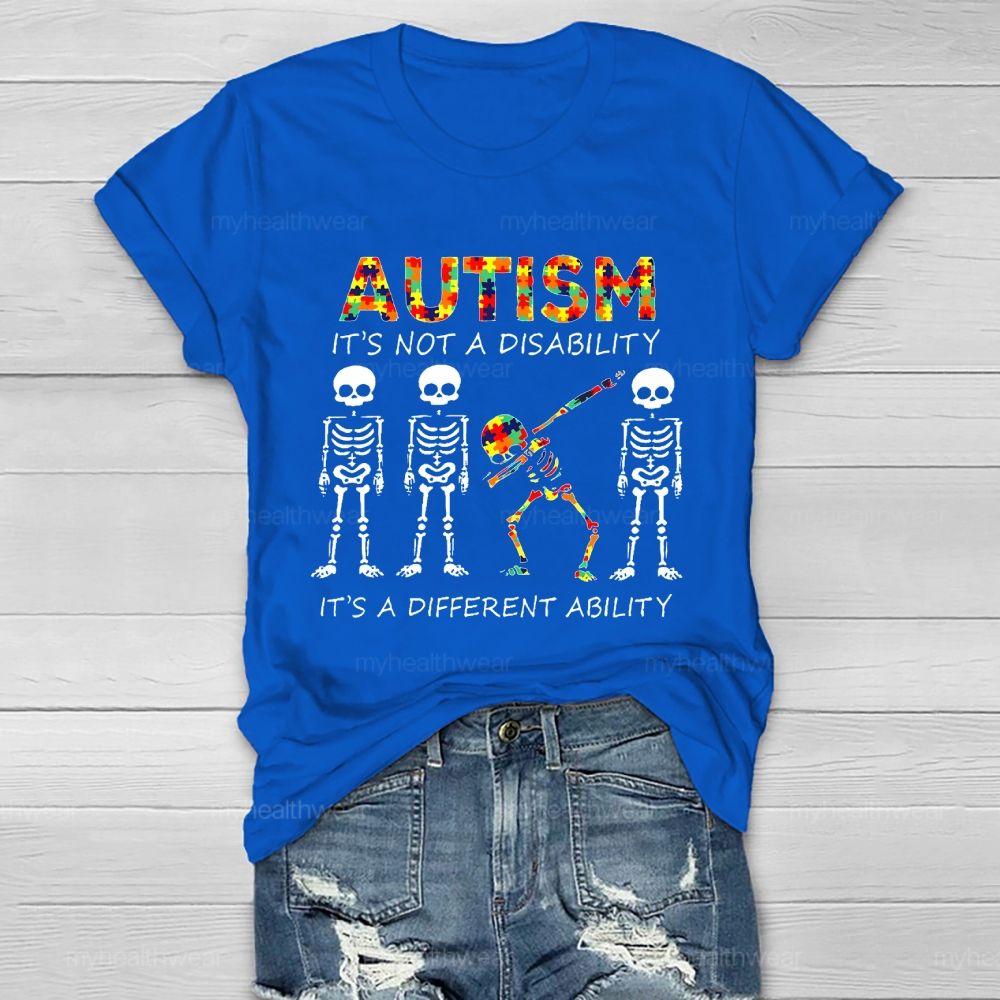 Autism  It's Not A Disability  It's A Different Ability Graphic  Healthwear T-shirt