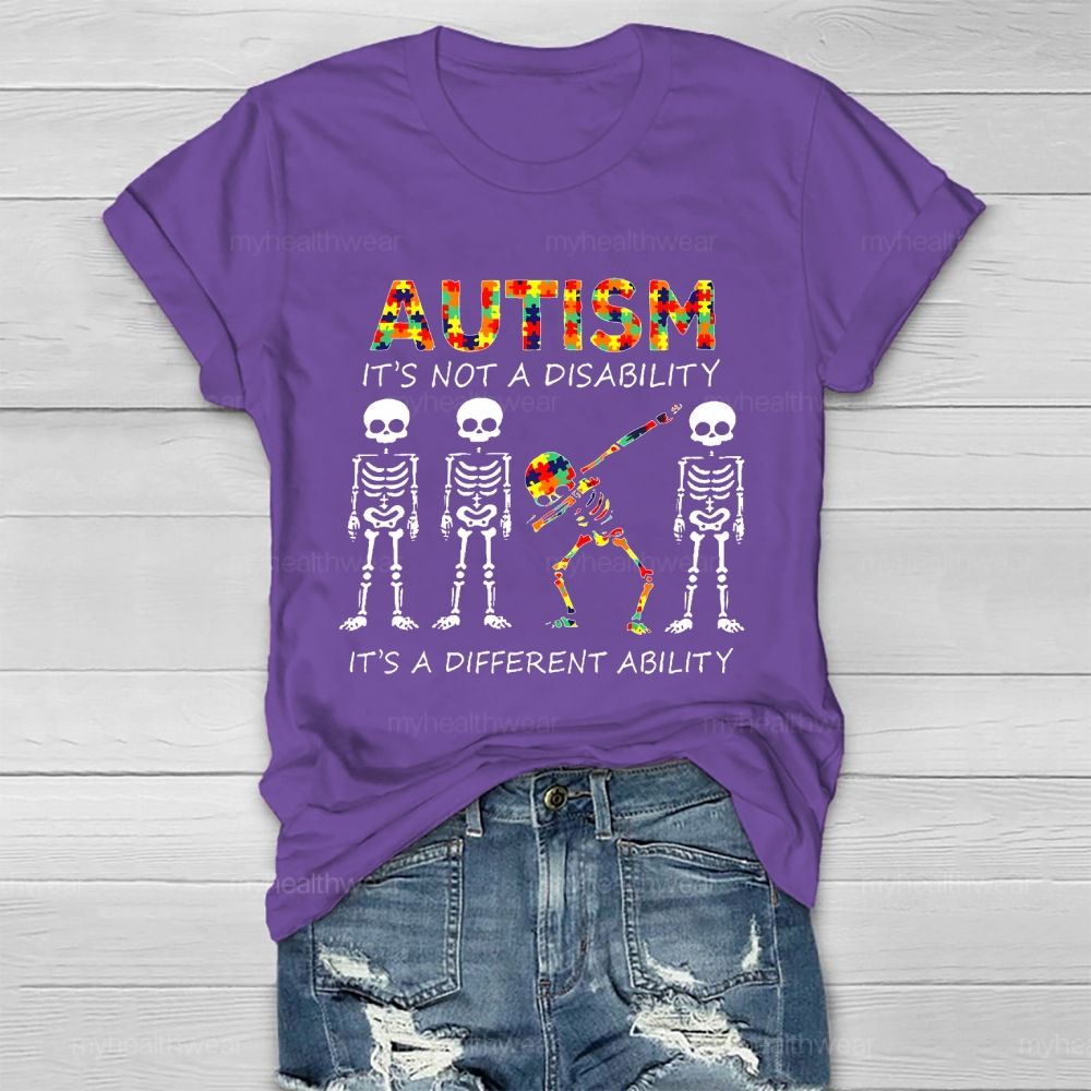 Autism  It's Not A Disability  It's A Different Ability Graphic  Healthwear T-shirt