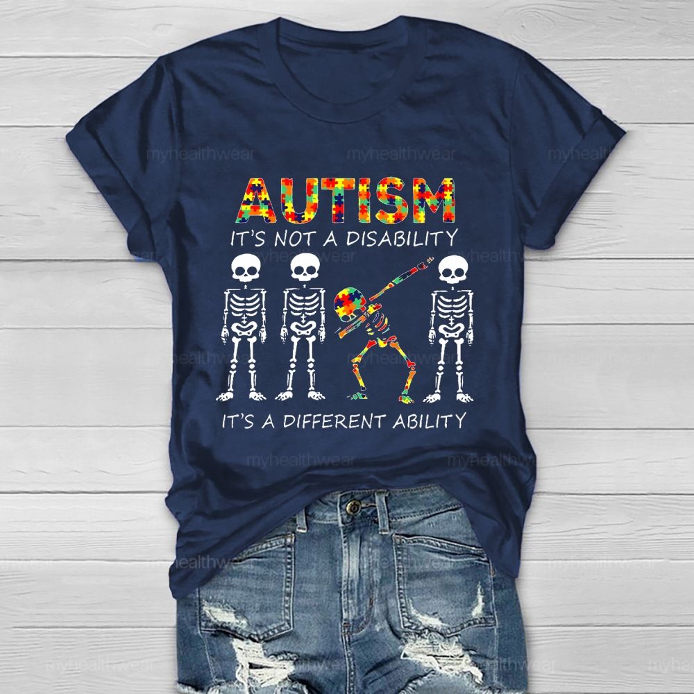 Autism  It's Not A Disability  It's A Different Ability Graphic  Healthwear T-shirt