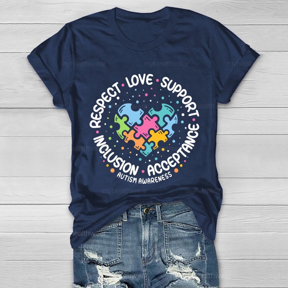 Respect   Love   Support Inclusion Acceptance Autism Awareness Graphic  Healthwear T-shirt