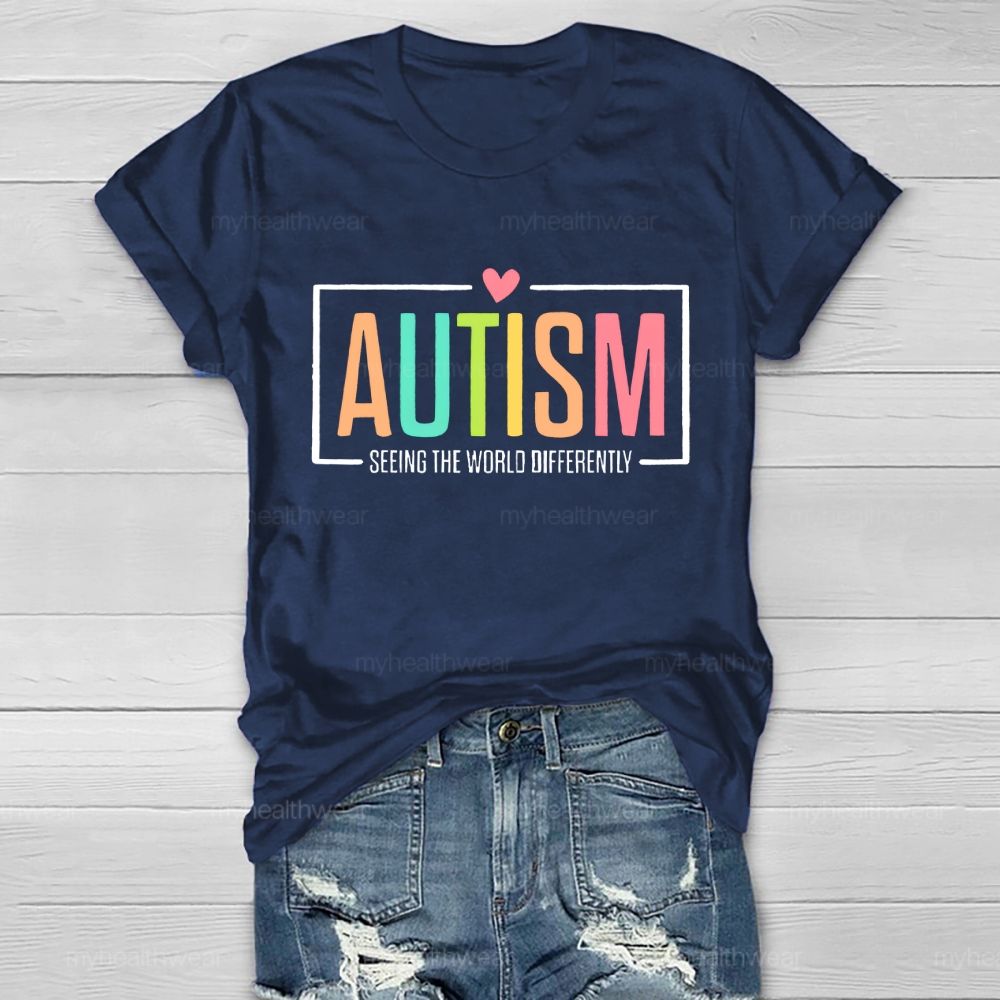 Autism Seeing The World Differently Letters Graphic  Healthwear T-shirt