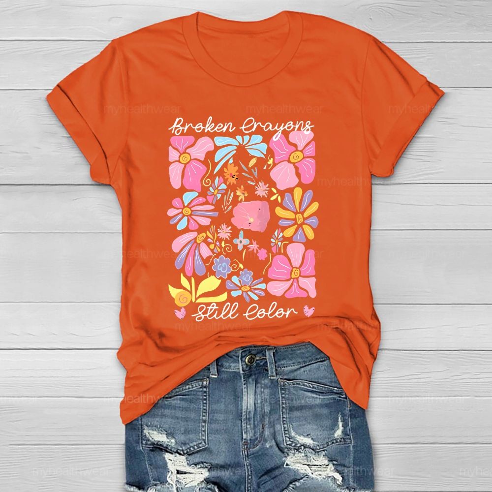 Broken Crayons Still Color Flowers  Pattern  Healthwear T-shirt
