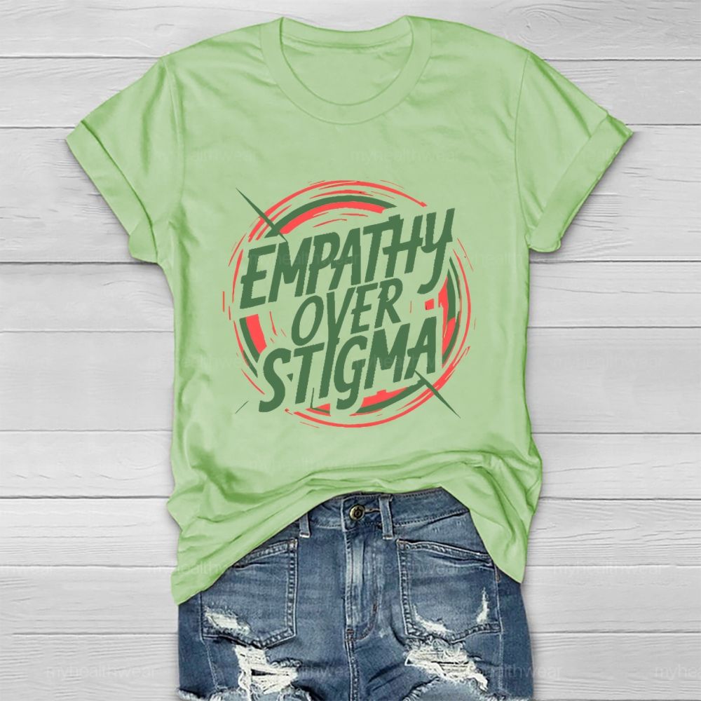 Empathy Over Stigma Graphic  Healthwear T-shirt