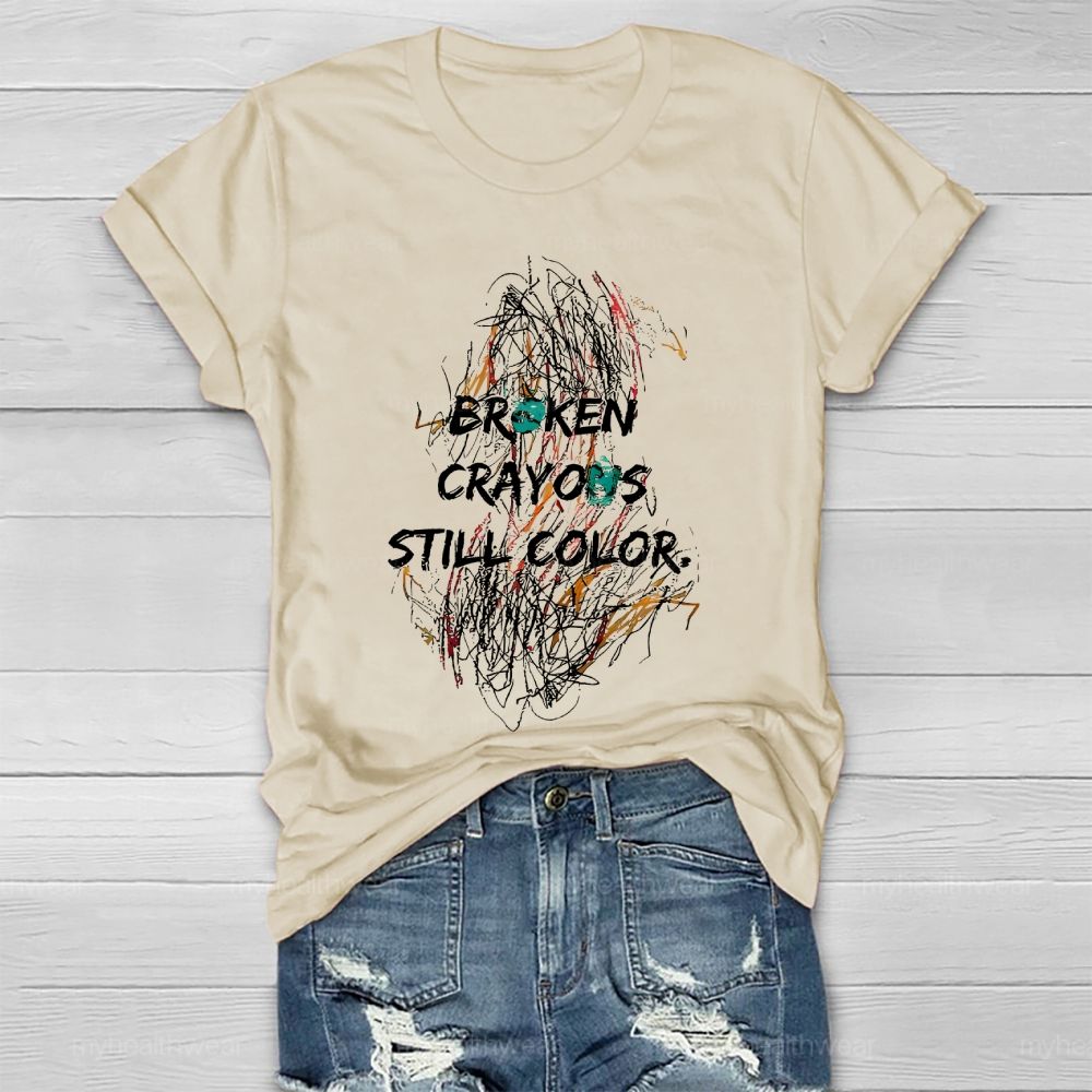 Broken Crayons Still Color  Colorful  Line  Healthwear T-shirt