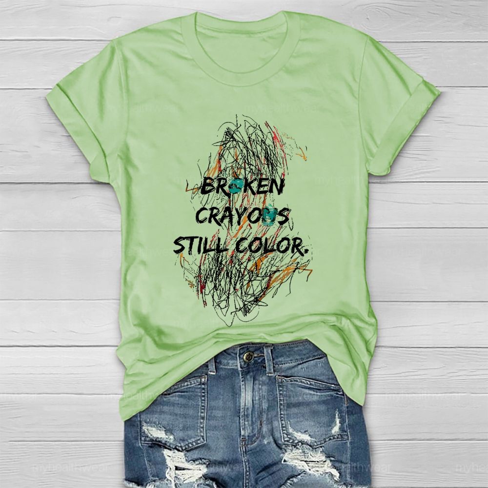 Broken Crayons Still Color  Colorful  Line  Healthwear T-shirt