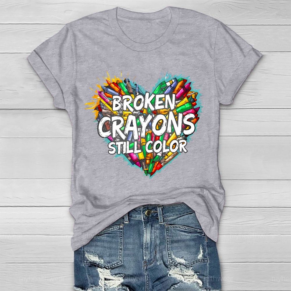 Broken Crayons Still Color Colorful Crayon Love Graphic  Healthwear T-shirt