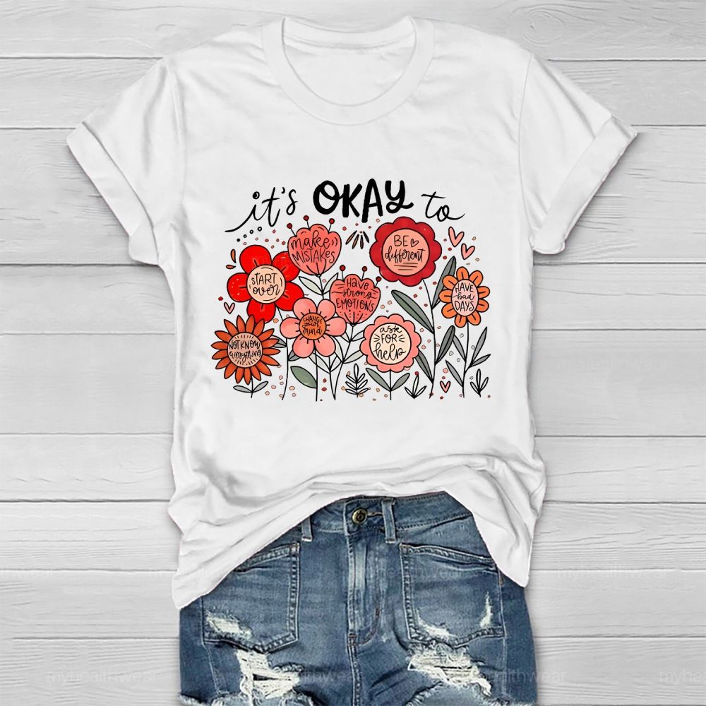It's Okay To  Make Mistakes  Be Different  Start Over  Healthwear T-shirt