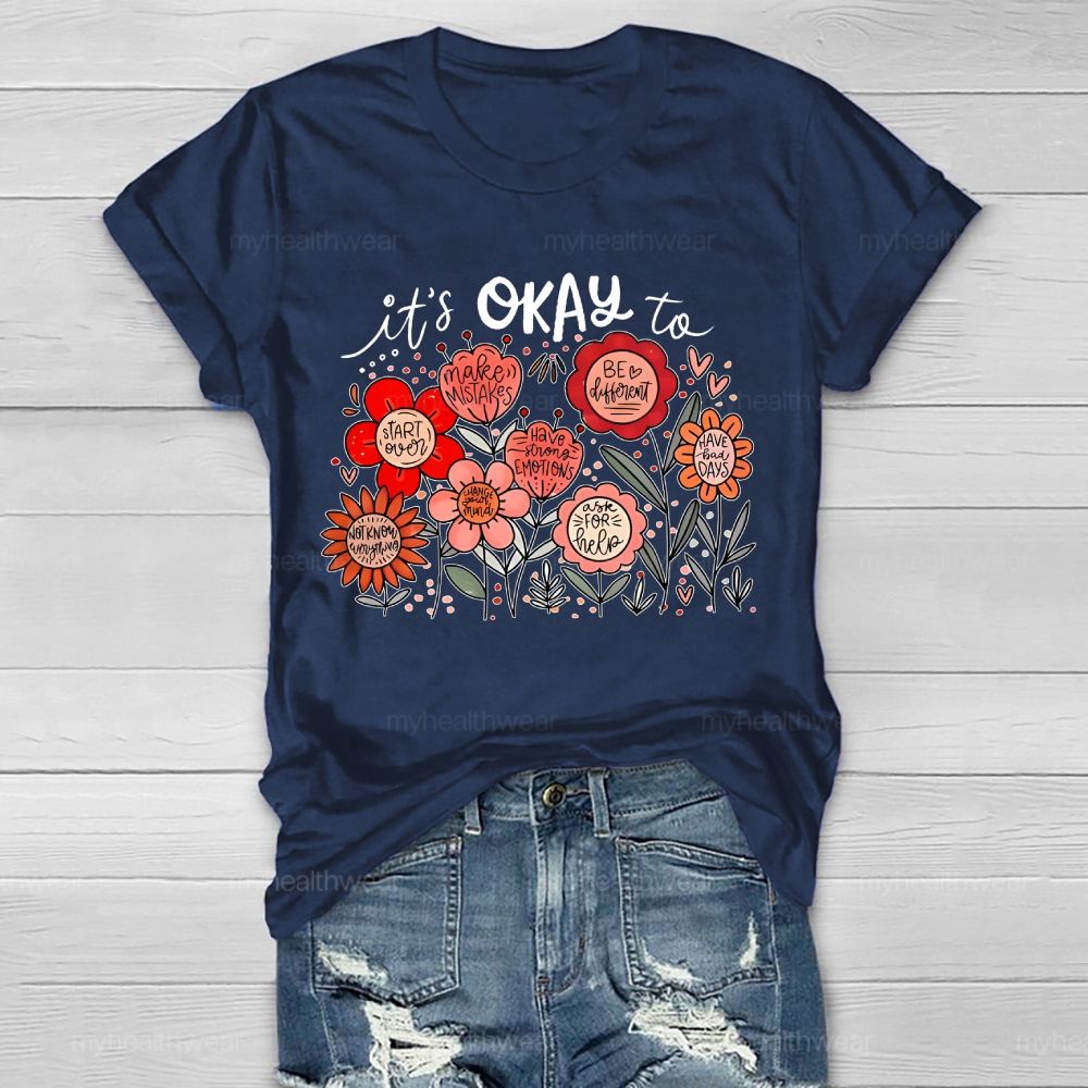 It's Okay To  Make Mistakes  Be Different  Start Over  Healthwear T-shirt