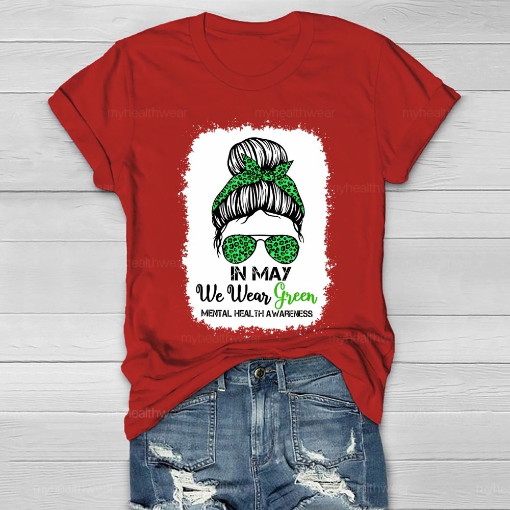 In May We Wear Green  Mental Health Awareness  Graphic  Healthwear T-shirt