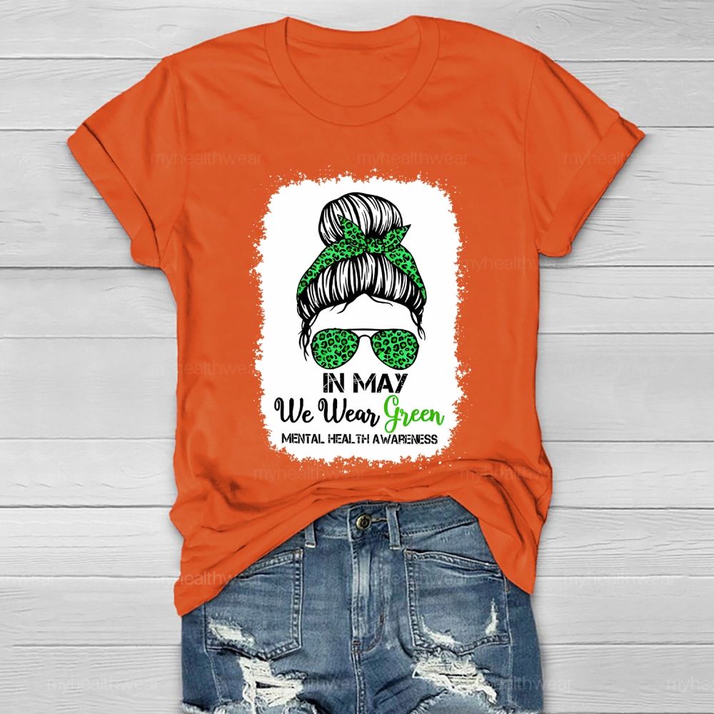In May We Wear Green  Mental Health Awareness  Graphic  Healthwear T-shirt