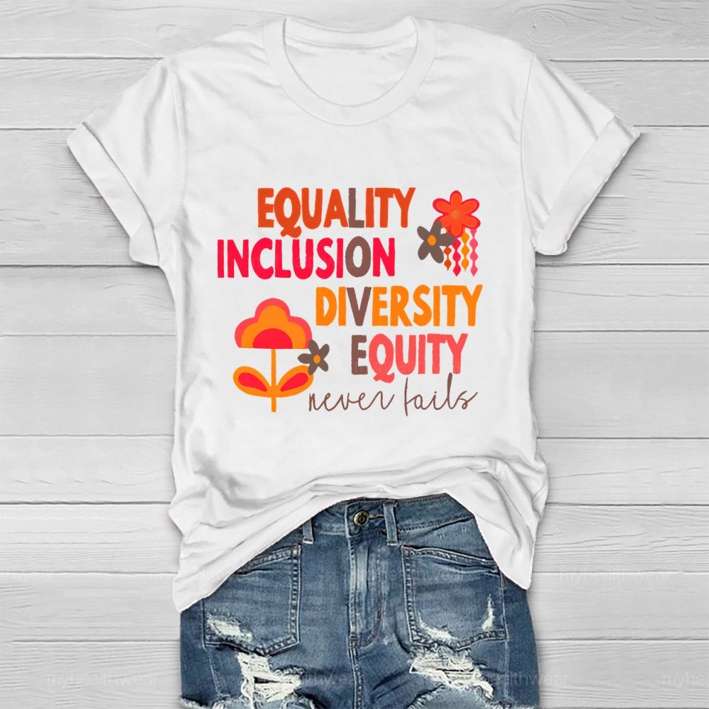 Equality Inclusion Diversity Equity Love Never Fails  Healthwear T-shirt
