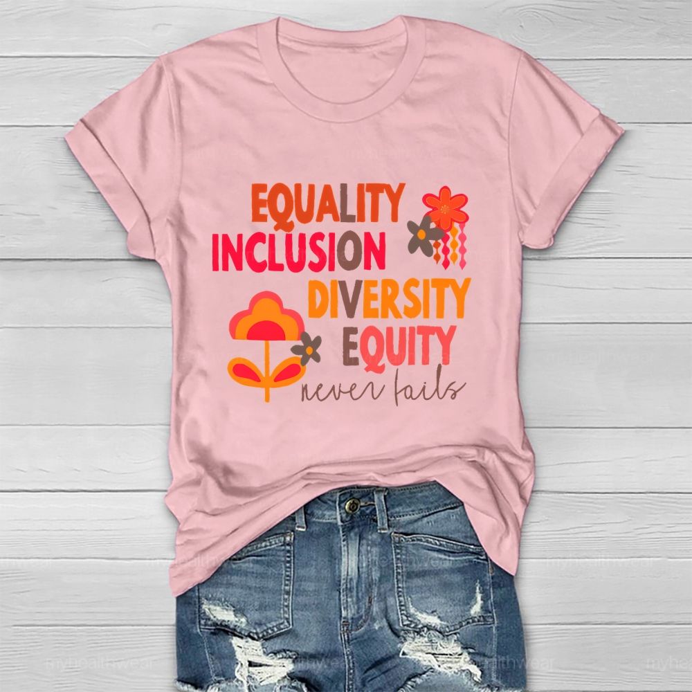 Equality Inclusion Diversity Equity Love Never Fails  Healthwear T-shirt