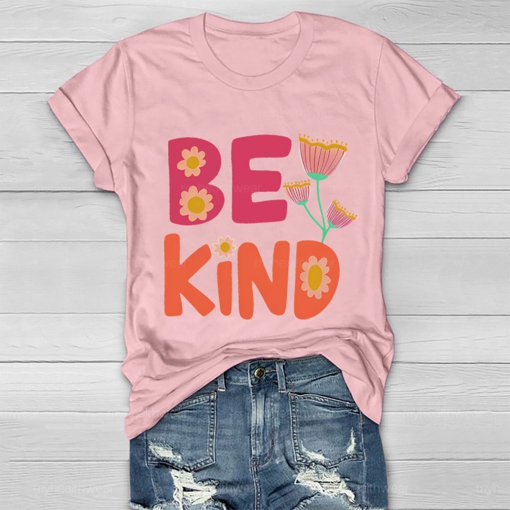 Be Kind Flowers Graphics Letters  Healthwear T-shirt
