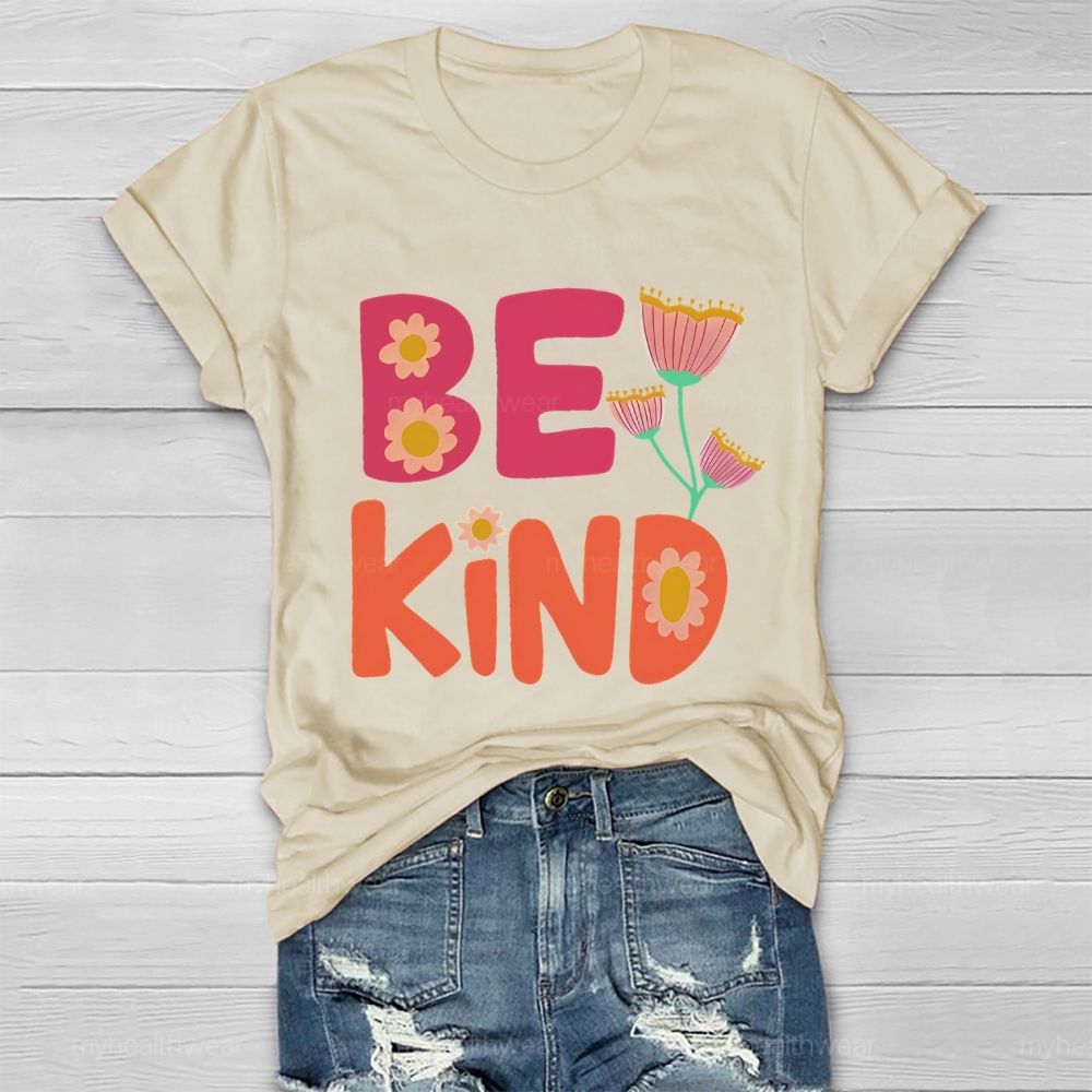 Be Kind Flowers Graphics Letters  Healthwear T-shirt
