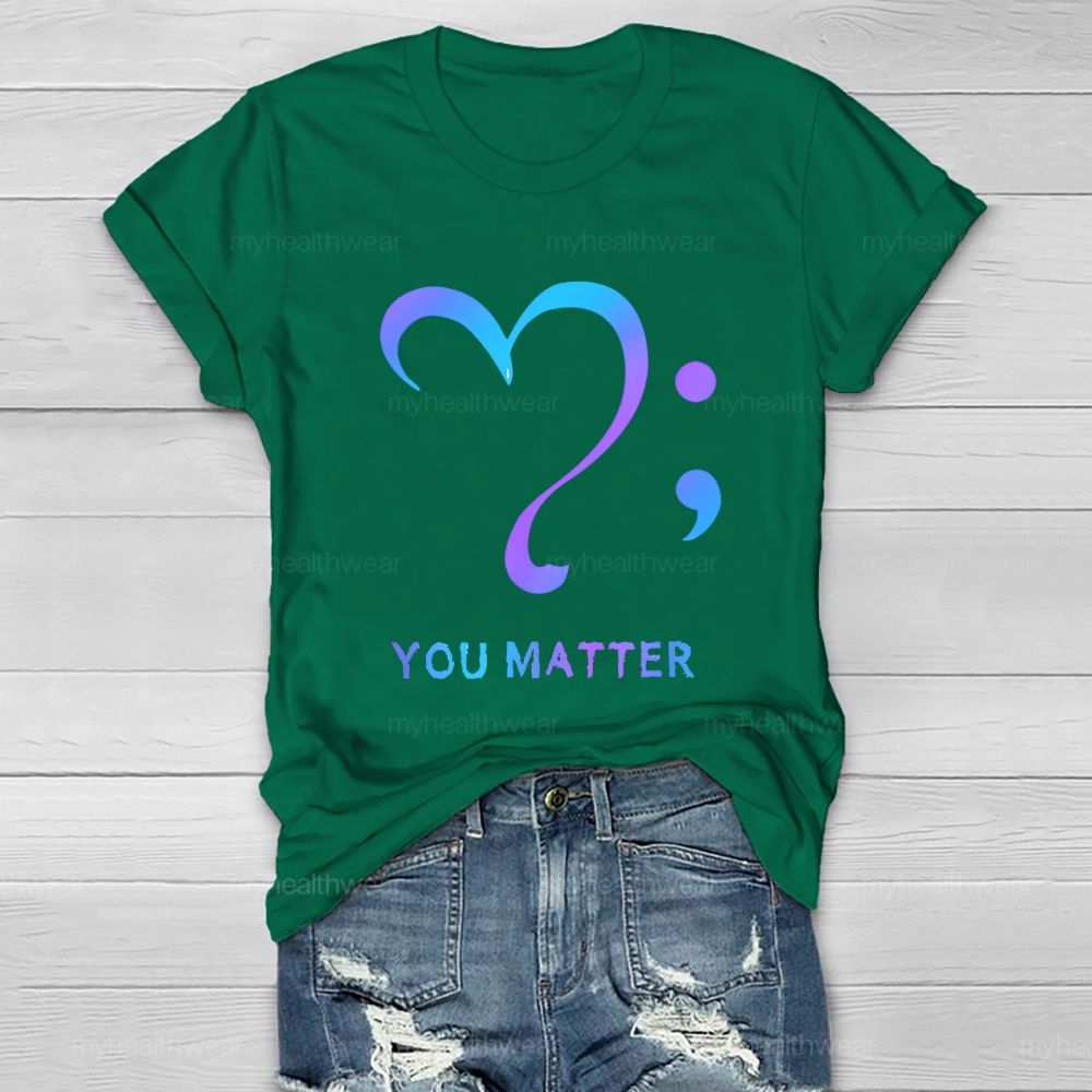 You Matter Love Semicolon  Healthwear T-shirt