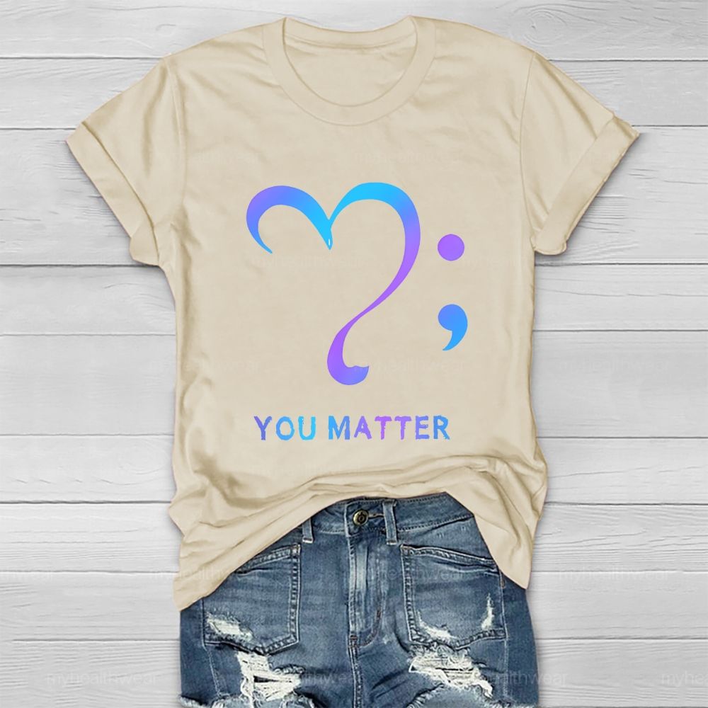 You Matter Love Semicolon  Healthwear T-shirt